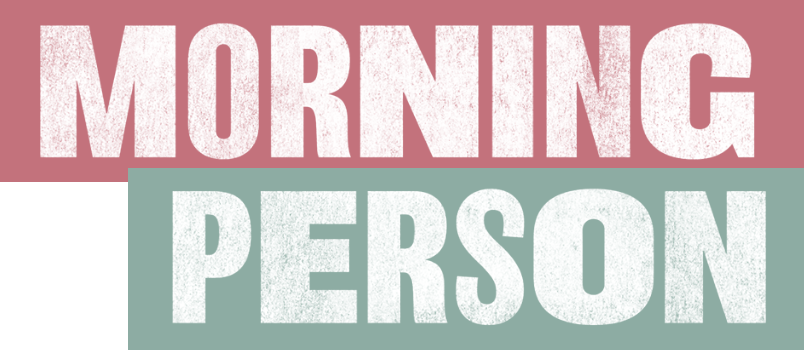 Whats your sleep personality? Morning Person
