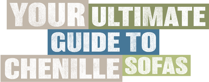 Your guide to buying a chenille sofa